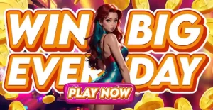 WIN BIG EVERYDAY - PLAY NOW